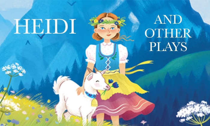 Heidi And Other Plays | TheatreRoyal Heidi And Other Plays | TheatreRoyal